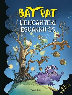 BAT PAT-30.L'ENCANTERI ESGARRIFÓS | 9788490574386 | PAVANELLO,ROBERTO | Libreria Geli - Librería Online de Girona - Comprar libros en catalán y castellano