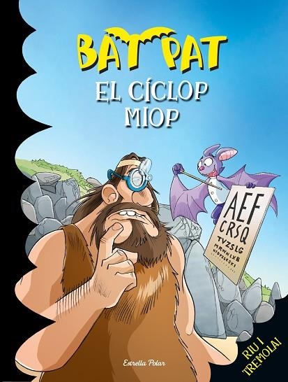 BAT PAT-29.EL CICLOP MIOP | 9788490574379 | PAVANELLO,ROBERTO | Libreria Geli - Librería Online de Girona - Comprar libros en catalán y castellano