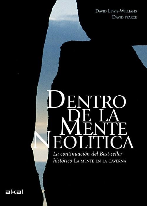 DENTRO DE LA MENTE NEOLÍTICA | 9788446039921 | LEWIS-WILLIAMS,DAVID/PEARCE,DAVID | Libreria Geli - Librería Online de Girona - Comprar libros en catalán y castellano
