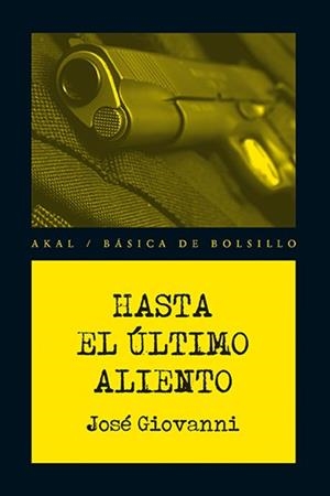 HASTA EL ÚLTIMO ALIENTO | 9788446039662 | GIOVANNI,JOSÉ | Libreria Geli - Librería Online de Girona - Comprar libros en catalán y castellano