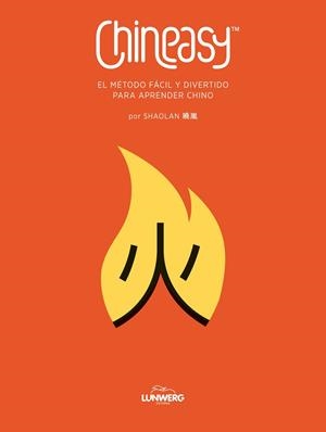 CHINEASY.EL MÉTODO FÁCIL Y DIVERTIDO PARA APRENDER CHINO | 9788415888536 | SHAOLAN | Libreria Geli - Librería Online de Girona - Comprar libros en catalán y castellano