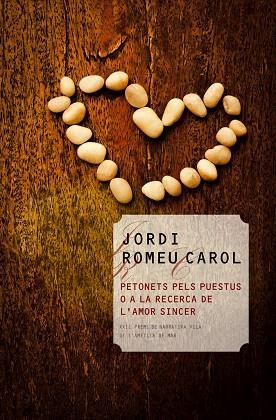 PETONETS PELS PUESTUS O A LA RECERCA DE L'AMOR SINCER | 9788490342312 | ROMEU CAROL,JORDI | Libreria Geli - Librería Online de Girona - Comprar libros en catalán y castellano