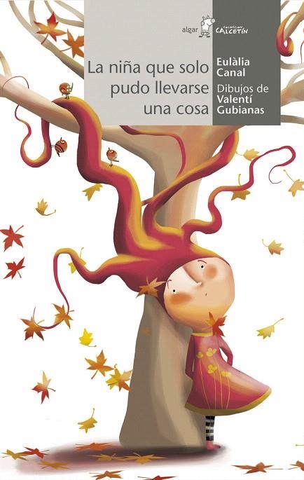 LA NIÑA QUE SOLO PUDO LLEVARSE UNA COSA | 9788498456158 | CANAL,EULÀLIA/GUBIANAS,VALENTÍ (IL) | Libreria Geli - Librería Online de Girona - Comprar libros en catalán y castellano