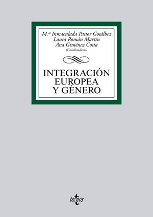 INTEGRACIÓN EUROPEA Y GÉNERO | 9788430961702 | PASTOR GOSÁLBEZ,MªINMACULADA/ROMÁN MARTÍN,LAURA/GIMÉNEZ COSTA,ANA (COORD) | Llibreria Geli - Llibreria Online de Girona - Comprar llibres en català i castellà