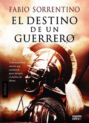 EL DESTINO DE UN GUERRERO | 9788498779912 | SORRENTINO,FABIO | Libreria Geli - Librería Online de Girona - Comprar libros en catalán y castellano