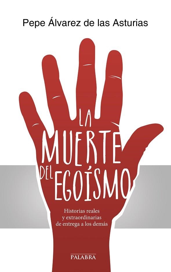 LA MUERTE DEL EGOÍSMO | 9788490610442 | ÁLVAREZ DE LAS ASTURIAS,JOSÉ | Llibreria Geli - Llibreria Online de Girona - Comprar llibres en català i castellà