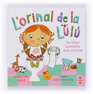 L'ORINAL DE LA LULU | 9788466133838 | REID,CAMILLA | Libreria Geli - Librería Online de Girona - Comprar libros en catalán y castellano