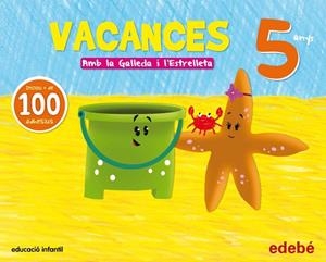 VACANCES 5 ANYS AMB LA GALLEDA I L'ESTRELLETA | 9788468311166 |   | Llibreria Geli - Llibreria Online de Girona - Comprar llibres en català i castellà