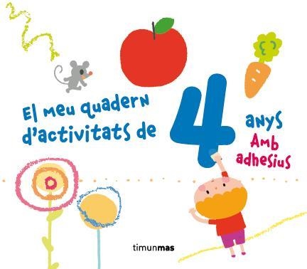 EL MEU QUADERN D'ACTIVITATS DE 4 ANYS AMB ADHESIUS | 9788490572863 | DIVERSOS AUTORS | Libreria Geli - Librería Online de Girona - Comprar libros en catalán y castellano
