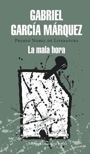 LA MALA HORA | 9788439729242 | GARCIA MARQUEZ,GABRIEL | Llibreria Geli - Llibreria Online de Girona - Comprar llibres en català i castellà