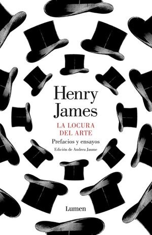 LA LOCURA DEL ARTE.PREFACIOS Y ENSAYOS (TD) | 9788426422590 | JAMES,HENRY | Libreria Geli - Librería Online de Girona - Comprar libros en catalán y castellano