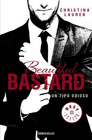 BEAUTIFUL BASTARD.UN TIPO ODIOSO | 9788490623183 | LAUREN,CHRISTINA | Llibreria Geli - Llibreria Online de Girona - Comprar llibres en català i castellà