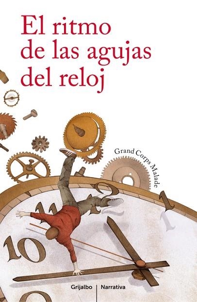 EL RITMO DE LAS AGUJAS DEL RELOJ | 9788425351662 | GRAND CORPS MALADE | Libreria Geli - Librería Online de Girona - Comprar libros en catalán y castellano