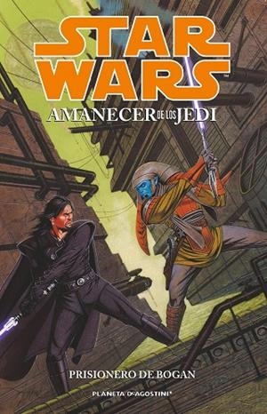 STAR WARS,AMANECER DE LOS JEDI.PRISIONERO DE BOGAN | 9788415921370 | A.A.V.V. | Libreria Geli - Librería Online de Girona - Comprar libros en catalán y castellano