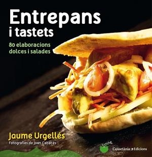 ENTREPANS I TASTETS | 9788490342008 | URGELLÉS,JAUME | Llibreria Geli - Llibreria Online de Girona - Comprar llibres en català i castellà