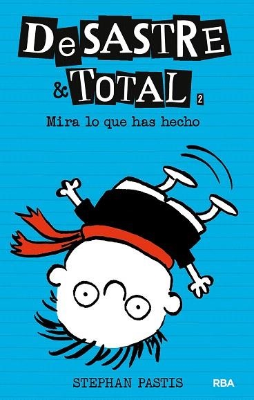 DESASTRE TOTAL 2.MIRA LO QUE HAS HECHO | 9788427205284 | PASTIS ,STEPHEN | Libreria Geli - Librería Online de Girona - Comprar libros en catalán y castellano