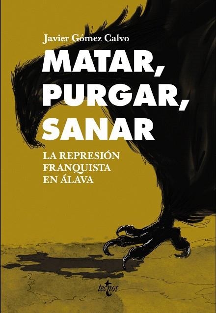 MATAR,PURGAR,SANAR.LA REPRESIÓN FRANQUISTA EN ÁLAVA | 9788430961832 | GÓMEZ CALVO,JAVIER | Libreria Geli - Librería Online de Girona - Comprar libros en catalán y castellano