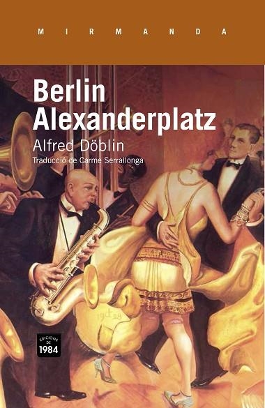 BERLIN ALEXANDERPLATZ(CATALÀ) | 9788415835318 | DÖBLIN,ALFRED | Llibreria Geli - Llibreria Online de Girona - Comprar llibres en català i castellà