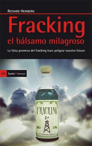 FRACKING EL BÁLSAMO MILAGROSO | 9788498885873 | HEINBERG,RICHARD | Llibreria Geli - Llibreria Online de Girona - Comprar llibres en català i castellà
