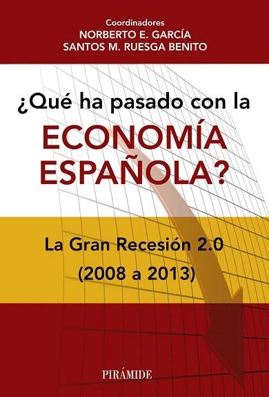QUE HA PASADO CON LA ECONOMIA ESPAÑOLA?  | 9788436831856 | GARCIA,NOBERTO E./RUESGA,SANTOS M. | Libreria Geli - Librería Online de Girona - Comprar libros en catalán y castellano