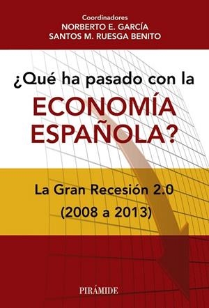 QUE HA PASADO CON LA ECONOMIA ESPAÑOLA?  | 9788436831856 | GARCIA,NOBERTO E./RUESGA,SANTOS M. | Libreria Geli - Librería Online de Girona - Comprar libros en catalán y castellano