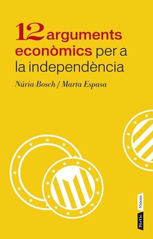 12 ARGUMENTS ECONÒMICS PER A LA INDEPENDÈNCIA | 9788498092943 | BOSCH,NÚRIA/ESPASA,MARTA | Llibreria Geli - Llibreria Online de Girona - Comprar llibres en català i castellà