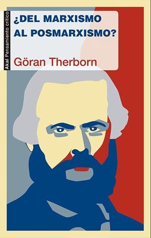 DEL MARXISMO AL POSMARXISMO | 9788446039334 | THERBORN,GÖRAN | Libreria Geli - Librería Online de Girona - Comprar libros en catalán y castellano