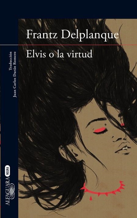ELVIS O LA VIRTUD | 9788420417448 | DELPLANQUE,FRANTZ | Llibreria Geli - Llibreria Online de Girona - Comprar llibres en català i castellà