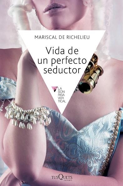 VIDA DE UN PERFECTO SEDUCTOR | 9788483838969 | MARISCAL DE RICHELIEU,DE VIGNEROT DU PLESSIS,LOUIS-FRANÓUS-ARMAND | Llibreria Geli - Llibreria Online de Girona - Comprar llibres en català i castellà