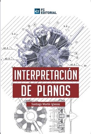 INTERPRETACION DE PLANOS | 9788415781141 | MARTIN IGLESIAS,SANTIAGO | Libreria Geli - Librería Online de Girona - Comprar libros en catalán y castellano