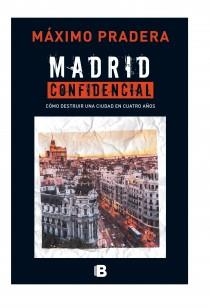 MADRID CONFIDENCIAL | 9788466655170 | PRADERA,MÁXIMO | Libreria Geli - Librería Online de Girona - Comprar libros en catalán y castellano