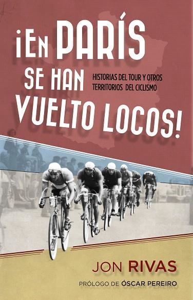EN PARÍS SE HAN VUELTO LOCOS!  | 9788415242697 | RIVAS,JON/PEREIRO,ÓSCAR (PRÒLEG) | Llibreria Geli - Llibreria Online de Girona - Comprar llibres en català i castellà