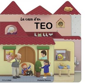 LA CASA D'EN TEO | 9788490573471 | DENOU,VIOLETA | Libreria Geli - Librería Online de Girona - Comprar libros en catalán y castellano