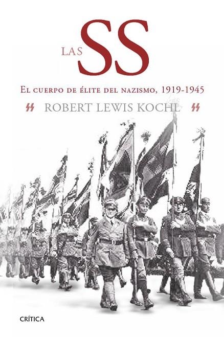 LAS SS.EL CUERPO DE ÉLITE DEL NAZISMO,1919-1945 | 9788498926972 | KOEHL,ROBERT LEWIS | Libreria Geli - Librería Online de Girona - Comprar libros en catalán y castellano
