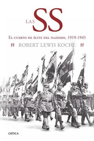 LAS SS.EL CUERPO DE ÉLITE DEL NAZISMO,1919-1945 | 9788498926972 | KOEHL,ROBERT LEWIS | Llibreria Geli - Llibreria Online de Girona - Comprar llibres en català i castellà