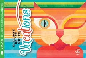 EL LLIBRE DE LES MEVES VACATIONS | 9788494245121 |   | Libreria Geli - Librería Online de Girona - Comprar libros en catalán y castellano