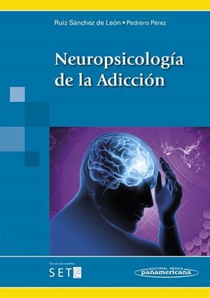 NEUROPSICOLOGÍA DE LA ADICCIÓN | 9788498357745 | RUIZ SÁNCHEZ DE LEÓN/PÉREZ,PEDRERO | Llibreria Geli - Llibreria Online de Girona - Comprar llibres en català i castellà