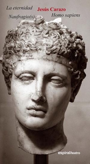 LA ETERNIDAD,NAUFRAGIO(S),HOMO SAPIENS | 9788424512958 | CARAZO,JESÚS | Llibreria Geli - Llibreria Online de Girona - Comprar llibres en català i castellà