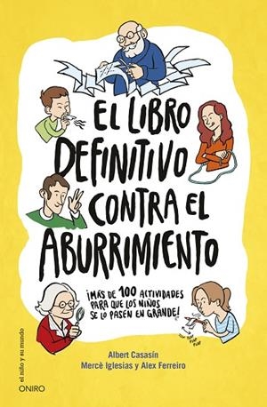 EL LIBRO DEFINITIVO CONTRA EL ABURRIMIENTO | 9788497547697 | IGLESIAS,MERCÈ/CASASÍN,ALBERT/FERREIRO,ALEX | Libreria Geli - Librería Online de Girona - Comprar libros en catalán y castellano