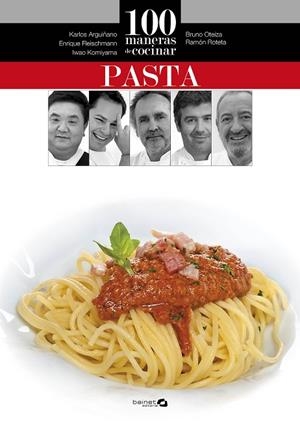 100 MANERAS DE COCINAR PASTA | 9788496177871 | ARGUIÑANO,KARLOS/OTEIZA BRUNO/ROTETA,RAMÓN/FLEISCHMANN,ENRIQUE/KOMIYAMA,IWAO | Libreria Geli - Librería Online de Girona - Comprar libros en catalán y castellano