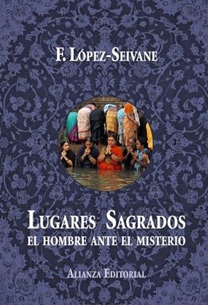 LUGARES SAGRADOS.EL HOMBRE ANTE EL MISTERIO  | 9788420689265 | LÓPEZ-SEIVANE,F. | Libreria Geli - Librería Online de Girona - Comprar libros en catalán y castellano