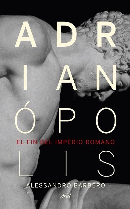 ADRIANÓPOLIS.EL FIN DEL IMPERIO ROMANO | 9788434418523 | BARBERO,ALESSANDRO | Llibreria Geli - Llibreria Online de Girona - Comprar llibres en català i castellà