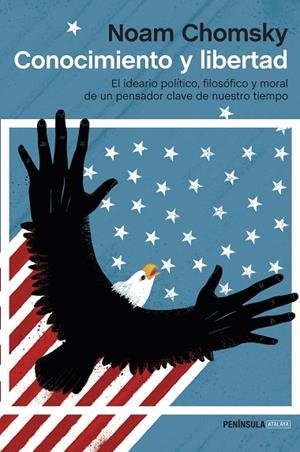 CONOCIMIENTO Y LIBERTAD.EL IDEARIO POLÍTICO,FILOSÓFICO Y MORAL DE UN PENSADOR CLAVE DE NUESTRO TIEMPO | 9788499423395 | CHOMSKY,NOAM | Llibreria Geli - Llibreria Online de Girona - Comprar llibres en català i castellà