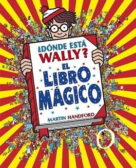 DÓNDE ESTÁ WALLY? EL LIBRO MÁGICO | 9788415579748 | HANDFORD,MARTIN | Llibreria Geli - Llibreria Online de Girona - Comprar llibres en català i castellà