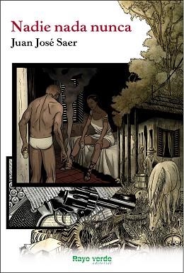 NADIE NADA NUNCA | 9788415539728 | SAER,JUAN JOSÉ | Libreria Geli - Librería Online de Girona - Comprar libros en catalán y castellano