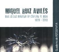 MIQUEL RUIZ AVILÉS.UNA ALTRA MANERA DE CAPTAL EL MÓN(1979-2013) | 9788415808145 | RUIZ AVILÉS,MIQUEL | Libreria Geli - Librería Online de Girona - Comprar libros en catalán y castellano