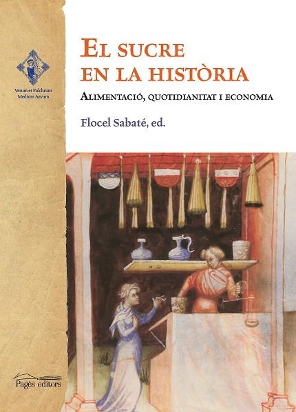 EL SUCRE EN LA HISTORIA.ALIMENTACIÓ,QUOTIDIANITAT I ECONOMIA | 9788499754260 | Libreria Geli - Librería Online de Girona - Comprar libros en catalán y castellano