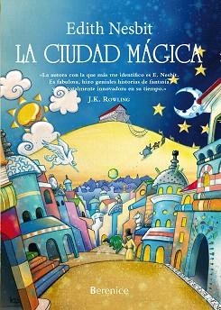 LA CIUDAD MÁGICA | 9788415441540 | NESBIT,EDITH | Libreria Geli - Librería Online de Girona - Comprar libros en catalán y castellano