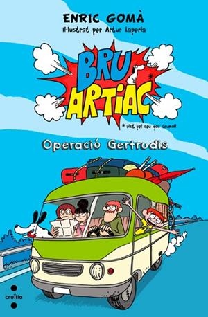 BRU ARTIAC-1.OPERACIO GERTRUDIS | 9788466136181 | GOMÀ,ENRIC | Libreria Geli - Librería Online de Girona - Comprar libros en catalán y castellano