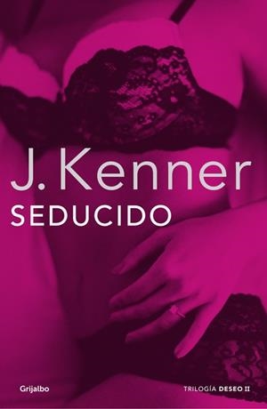 SEDUCIDO (TRILOGÍA DESEO-2) | 9788425352300 | KENNER,J. | Libreria Geli - Librería Online de Girona - Comprar libros en catalán y castellano